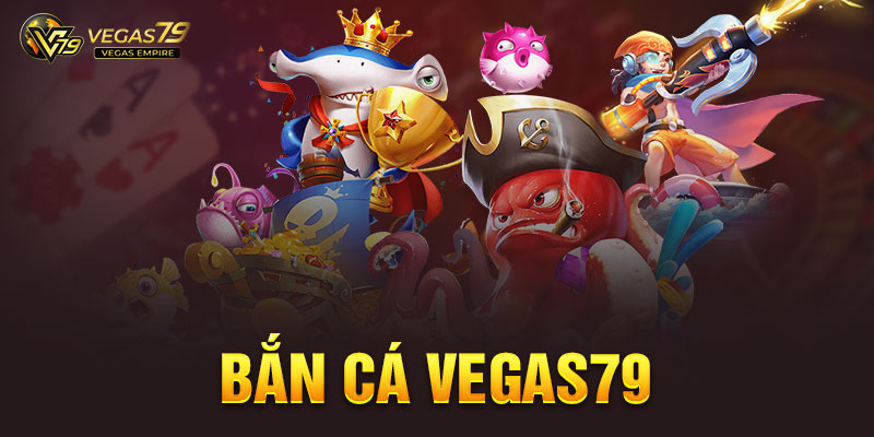 ban-ca-vegas79-1