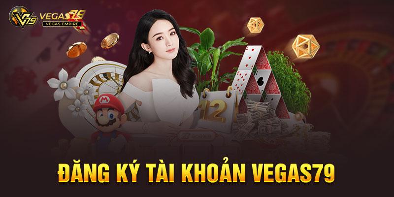dang-ky-tai-khoan-vegas799