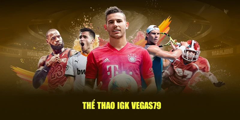 Thể Thao IGK vegas79
